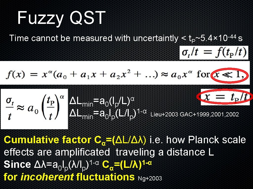 Fuzzy QST Time cannot be measured with uncertaintly < t. P~5. 4× 10 -44