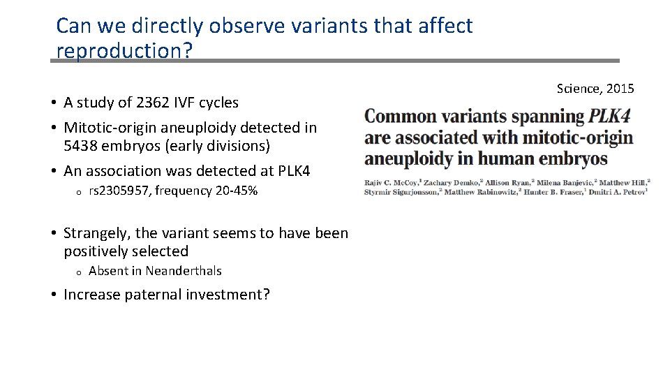 Can we directly observe variants that affect reproduction? • A study of 2362 IVF Can we directly observe variants that affect reproduction? • A study of 2362 IVF