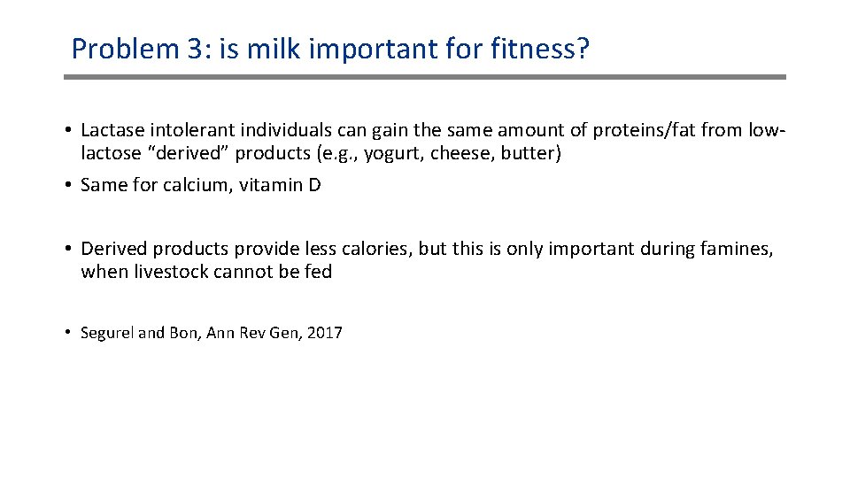 Problem 3: is milk important for fitness? • Lactase intolerant individuals can gain the Problem 3: is milk important for fitness? • Lactase intolerant individuals can gain the