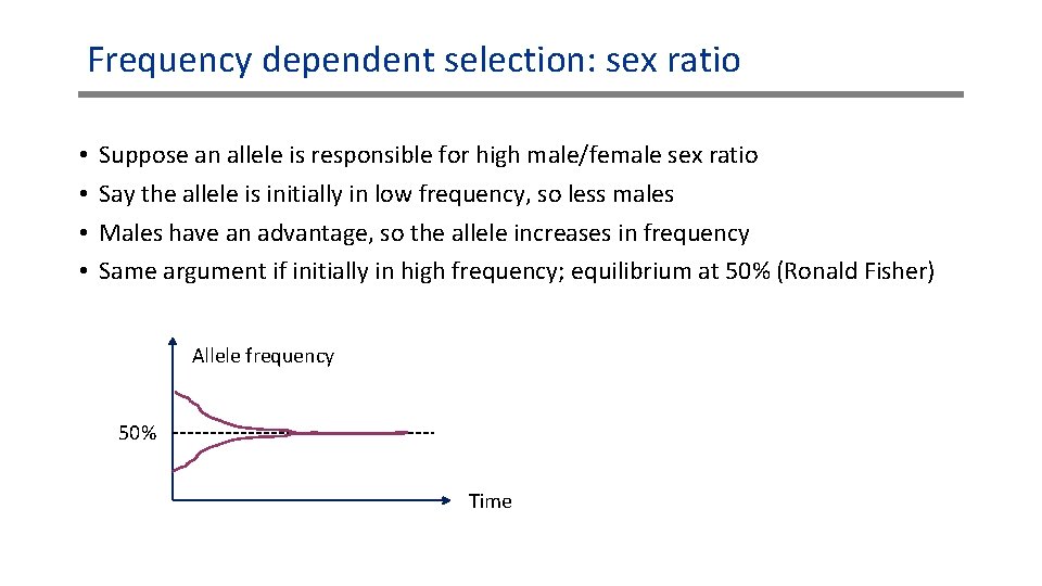 Frequency dependent selection: sex ratio • • Suppose an allele is responsible for high Frequency dependent selection: sex ratio • • Suppose an allele is responsible for high