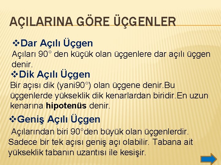 AÇILARINA GÖRE ÜÇGENLER v. Dar Açılı Üçgen Açıları 90° den küçük olan üçgenlere dar