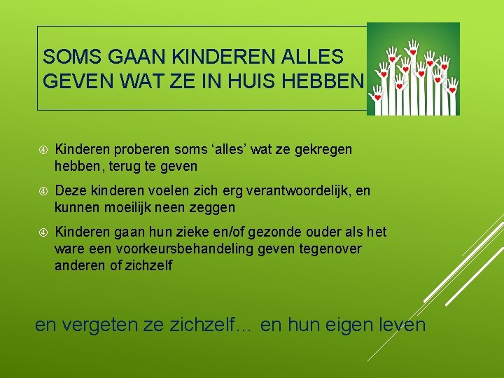 SOMS GAAN KINDEREN ALLES GEVEN WAT ZE IN HUIS HEBBEN … Kinderen proberen soms