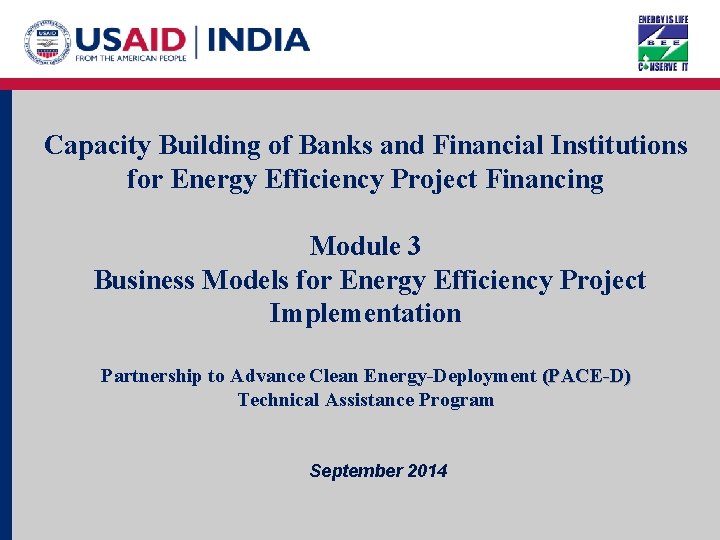 Capacity Building of Banks and Financial Institutions for Energy Efficiency Project Financing Module 3