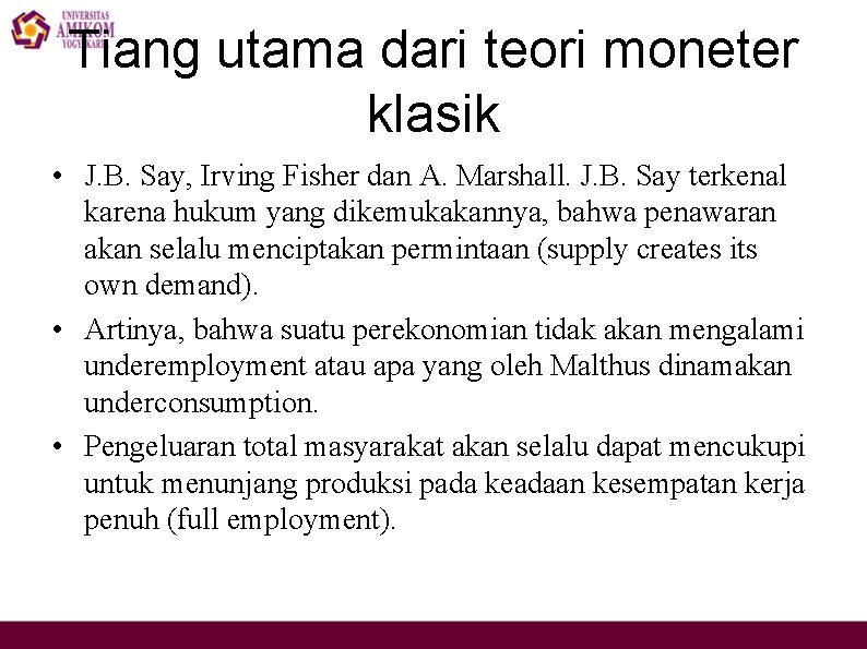 Tiang utama dari teori moneter klasik • J. B. Say, Irving Fisher dan A.