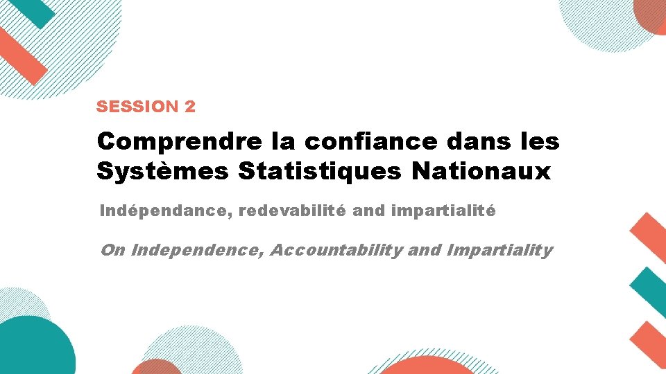 SESSION 2 Comprendre la confiance dans les • Welcoming remarks and objectives: Johannes Jütting,