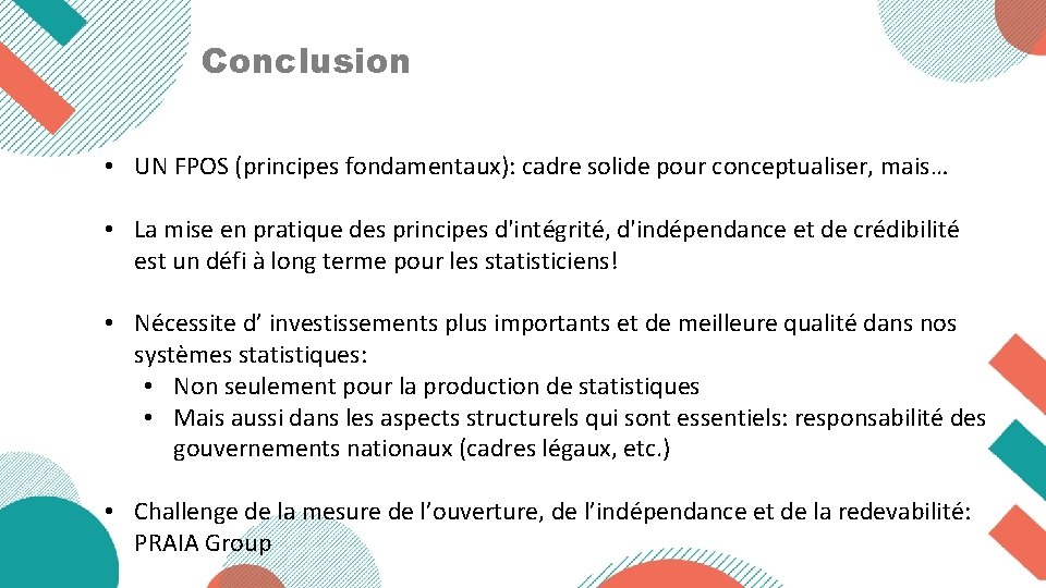 Conclusion • UN FPOS (principes fondamentaux): cadre solide pour conceptualiser, mais… • La en