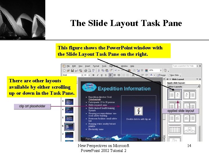 The Slide Layout Task Pane XP This figure shows the Power. Point window with