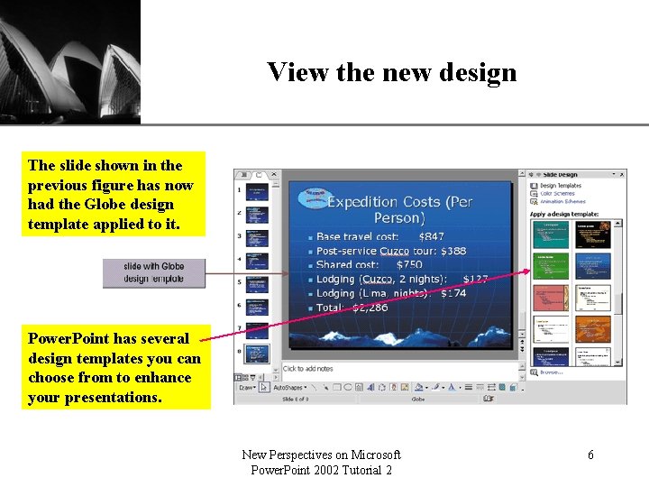 View the new design XP The slide shown in the previous figure has now