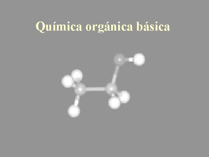 Química orgánica básica 