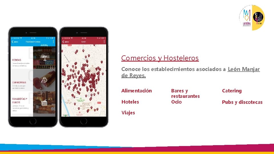 Comercios y Hosteleros Conoce los establecimientos asociados a León Manjar de Reyes. Alimentación Hoteles