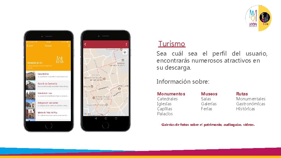Turismo Sea cuál sea el perfil del usuario, encontrarás numerosos atractivos en su descarga.