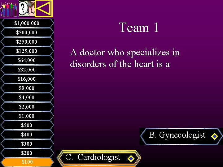 $1, 000 $500, 000 Team 1 $250, 000 $125, 000 $64, 000 $32, 000 $1, 000 $500, 000 Team 1 $250, 000 $125, 000 $64, 000 $32, 000