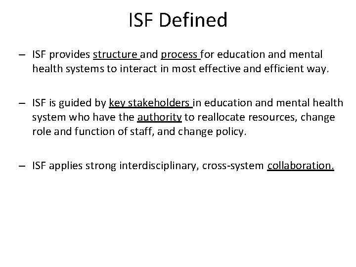 ISF Defined – ISF provides structure and process for education and mental health systems
