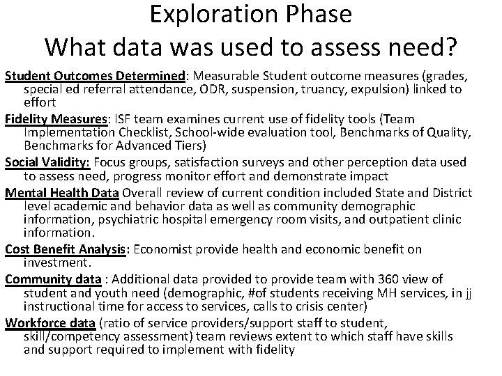Exploration Phase What data was used to assess need? Student Outcomes Determined: Measurable Student
