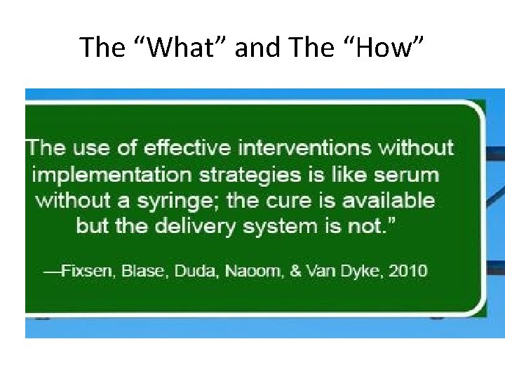 The “What” and The “How” 