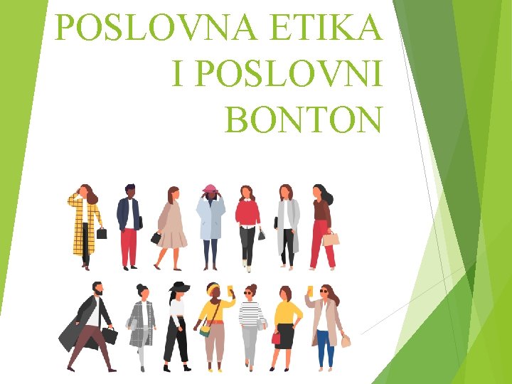 POSLOVNA ETIKA I POSLOVNI BONTON 