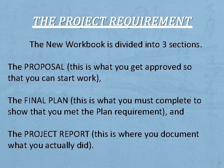 THE PROJECT REQUIREMENT The New Workbook is divided into 3 sections. The PROPOSAL (this