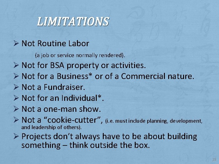 LIMITATIONS Ø Not Routine Labor (a job or service normally rendered). Ø Not for
