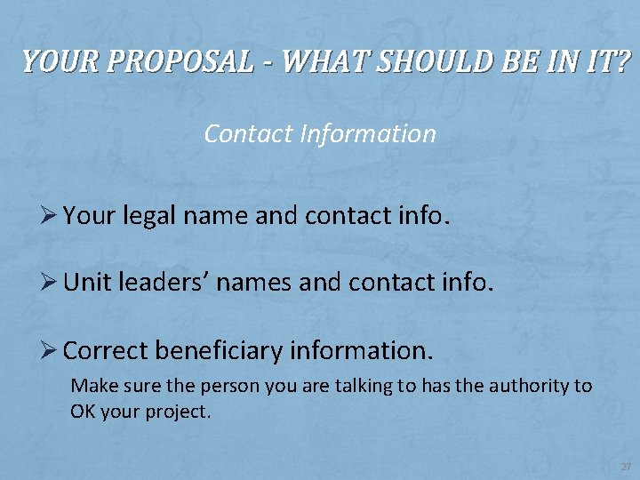 YOUR PROPOSAL - WHAT SHOULD BE IN IT? Contact Information Ø Your legal name