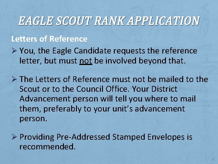 EAGLE SCOUT RANK APPLICATION Letters of Reference Ø You, the Eagle Candidate requests the