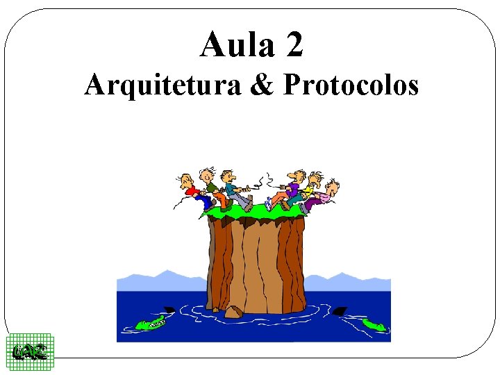 Aula 2 Arquitetura & Protocolos 