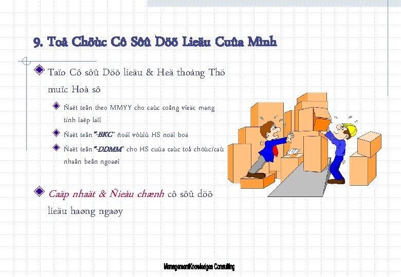 9. Toå Chöùc Cô Sôû Döõ Lieäu Cuûa Mình Taïo Cô sôû Döõ lieäu