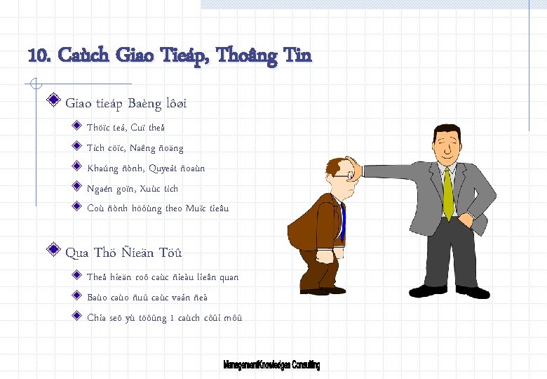 10. Caùch Giao Tieáp, Thoâng Tin Giao tieáp Baèng lôøi Thöïc teá, Cuï theå