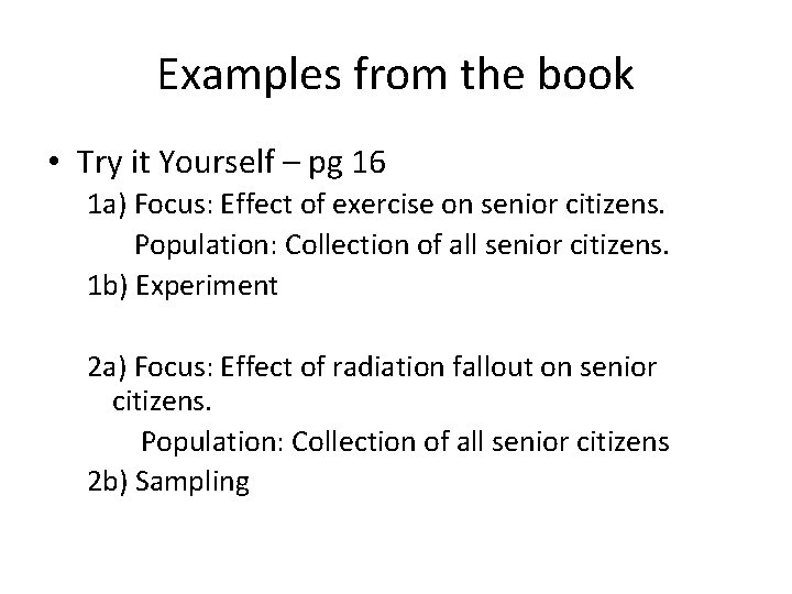 Examples from the book • Try it Yourself – pg 16 1 a) Focus: