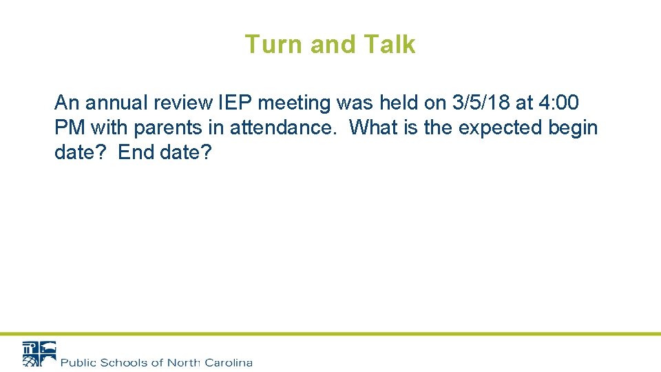 Turn and Talk An annual review IEP meeting was held on 3/5/18 at 4: