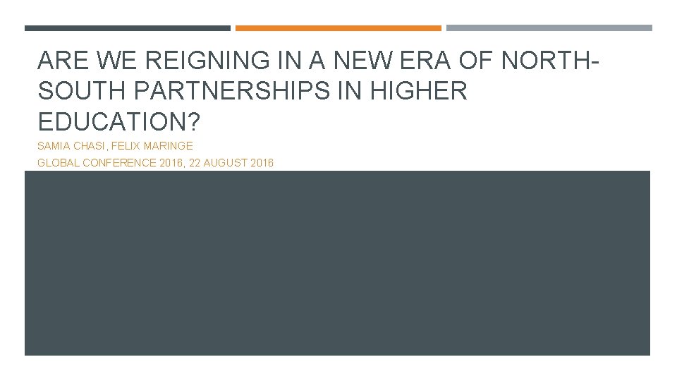 ARE WE REIGNING IN A NEW ERA OF NORTHSOUTH PARTNERSHIPS IN HIGHER EDUCATION? SAMIA