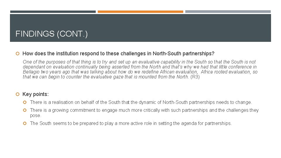 FINDINGS (CONT. ) How does the institution respond to these challenges in North-South partnerships?