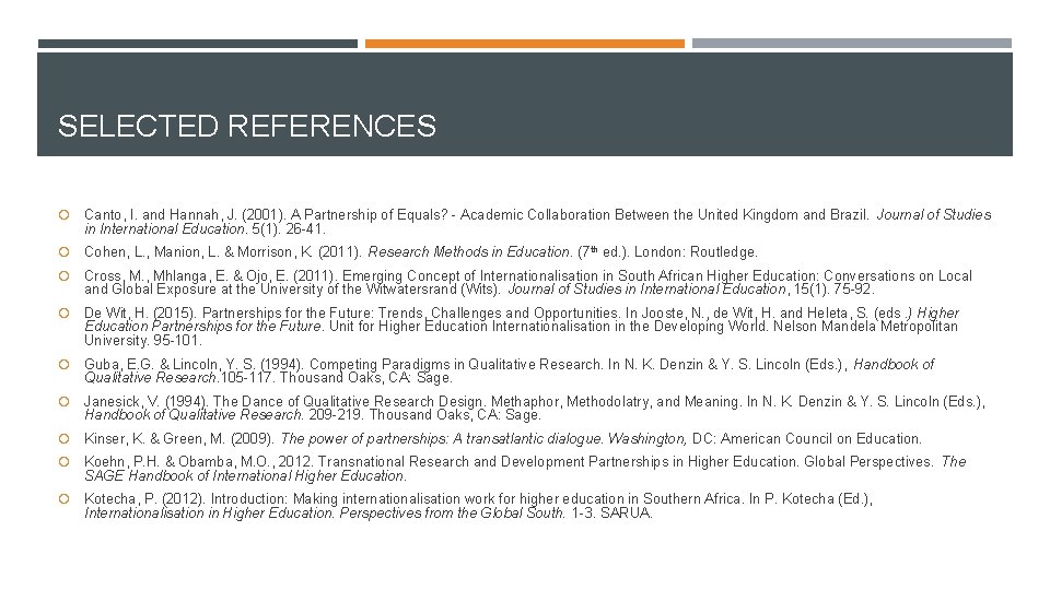 SELECTED REFERENCES Canto, I. and Hannah, J. (2001). A Partnership of Equals? - Academic