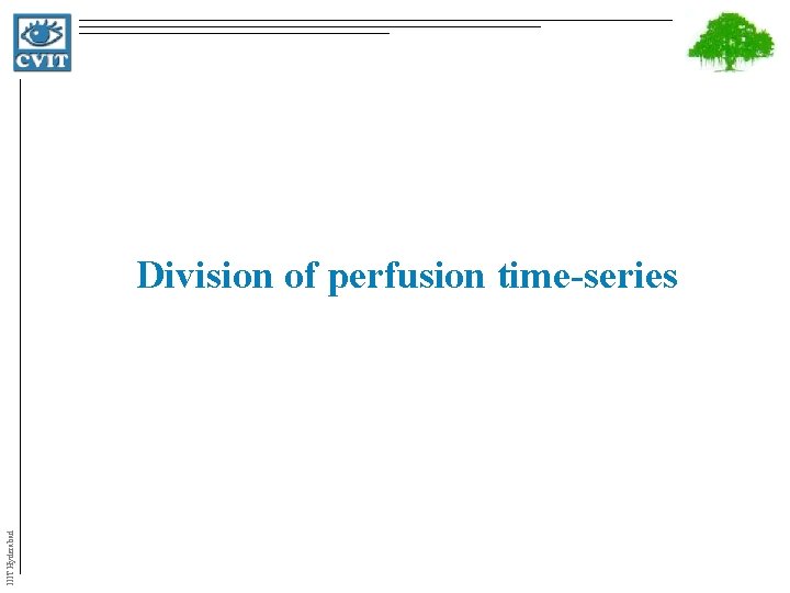 IIIT Hyderabad Division of perfusion time-series 