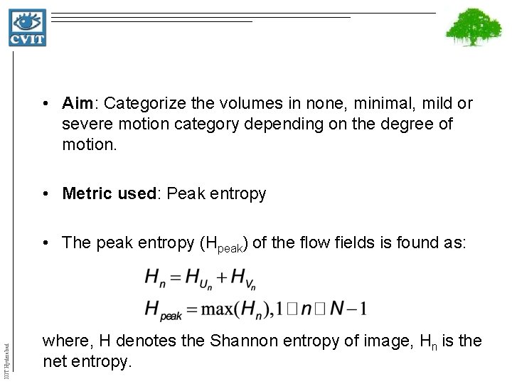  • Aim: Categorize the volumes in none, minimal, mild or severe motion category