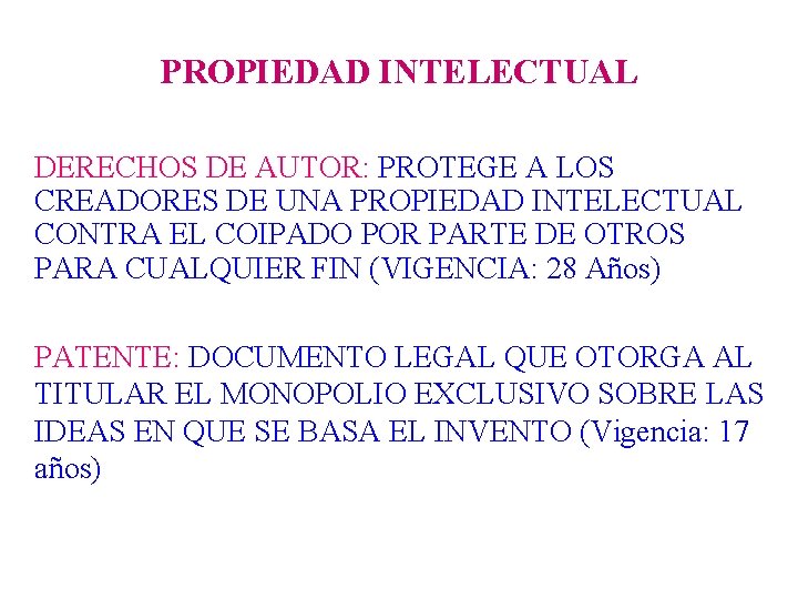 PROPIEDAD INTELECTUAL DERECHOS DE AUTOR: PROTEGE A LOS CREADORES DE UNA PROPIEDAD INTELECTUAL CONTRA