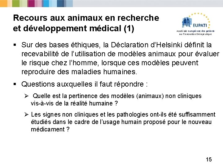 Recours aux animaux en recherche et développement médical (1) Académie européenne des patients sur