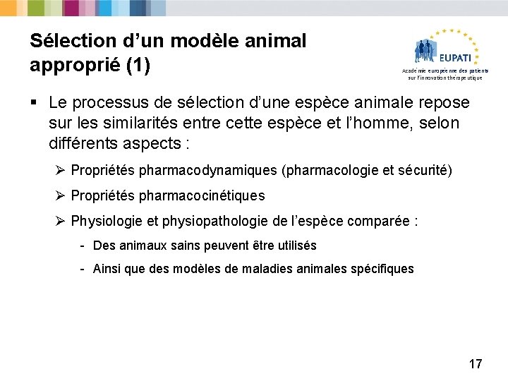 Sélection d’un modèle animal approprié (1) Académie européenne des patients sur l’innovation thérapeutique §