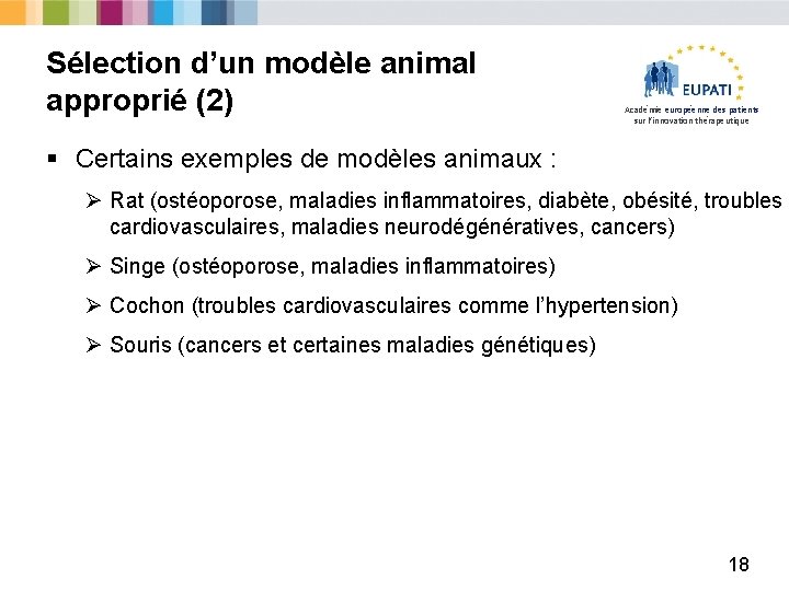 Sélection d’un modèle animal approprié (2) Académie européenne des patients sur l’innovation thérapeutique §