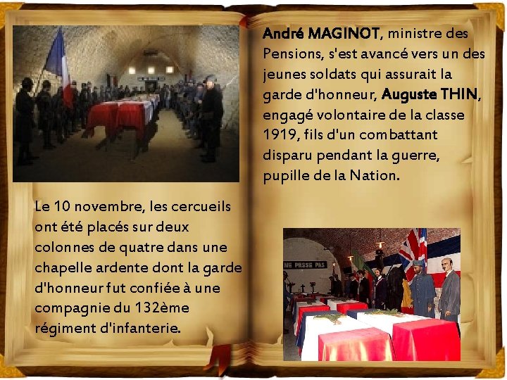 André MAGINOT, ministre des Pensions, s'est avancé vers un des jeunes soldats qui assurait