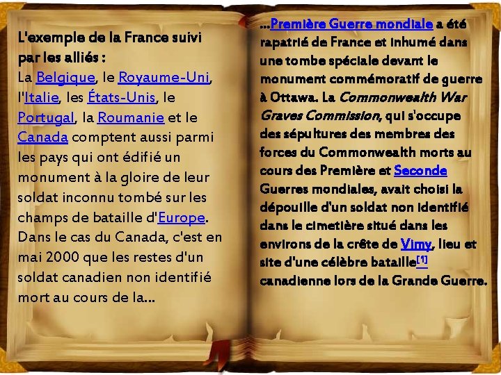 L'exemple de la France suivi par les alliés : La Belgique, le Royaume-Uni, l'Italie,