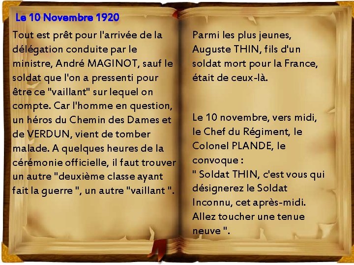 Le 10 Novembre 1920 Tout est prêt pour l'arrivée de la délégation conduite par