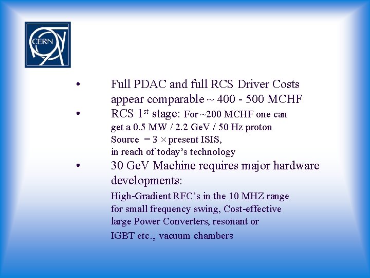 Summary: • • No Conclusions … Full PDAC and full RCS Driver Costs appear