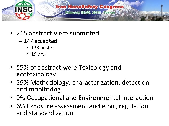  • 215 abstract were submitted – 147 accepted • 128 poster • 19