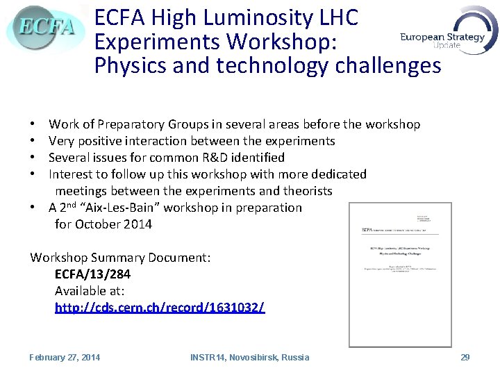 ECFA High Luminosity LHC Experiments Workshop: Physics and technology challenges Work of Preparatory Groups