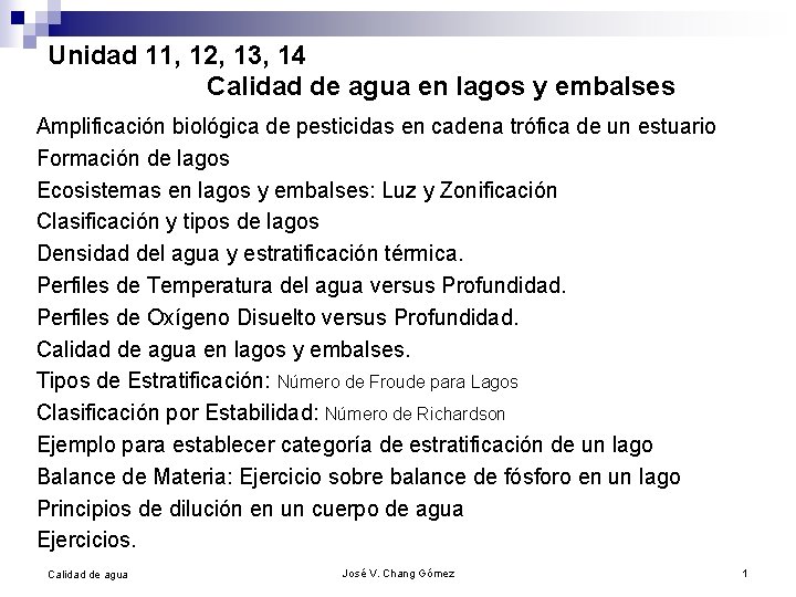 Unidad 11, 12, 13, 14 Calidad de agua en lagos y embalses Amplificación biológica
