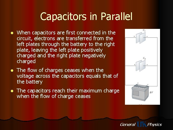 Capacitors in Parallel l When capacitors are first connected in the circuit, electrons are