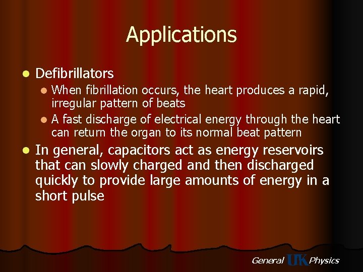 Applications l Defibrillators When fibrillation occurs, the heart produces a rapid, irregular pattern of