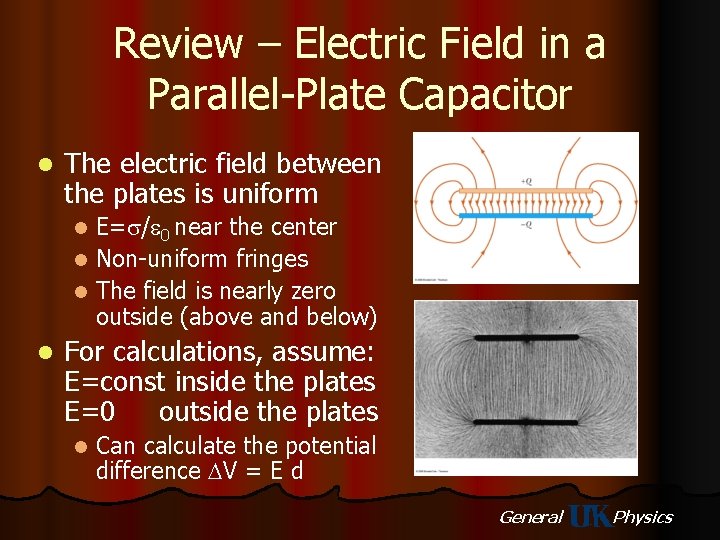 Review – Electric Field in a Parallel-Plate Capacitor l The electric field between the