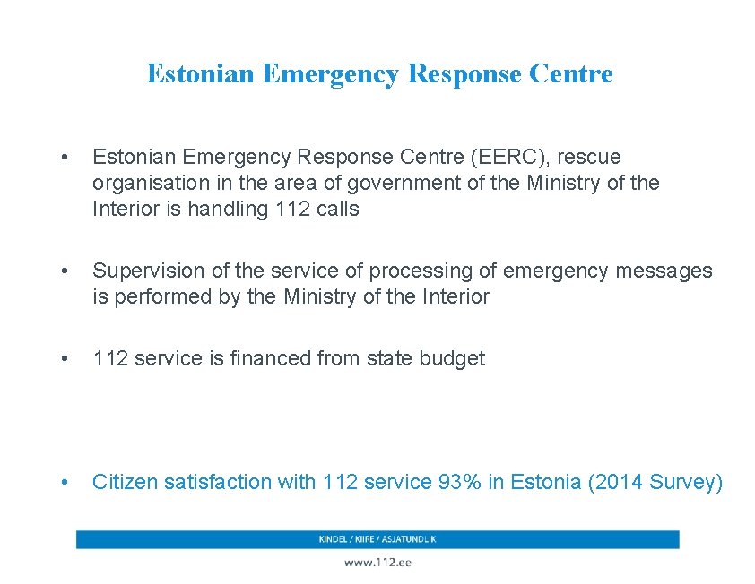 Estonian Emergency Response Centre • Estonian Emergency Response Centre (EERC), rescue organisation in the