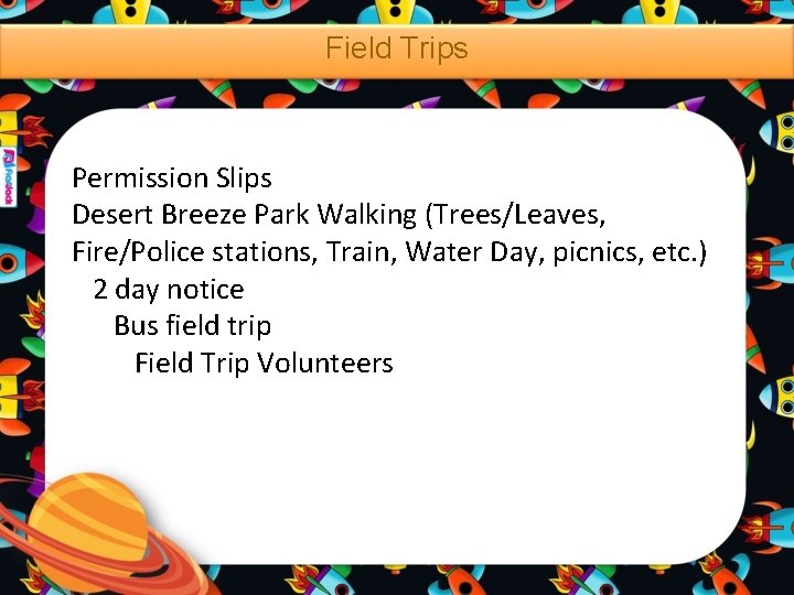 Field Trips Permission Slips Desert Breeze Park Walking (Trees/Leaves, Fire/Police stations, Train, Water Day,